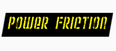 Power Friction